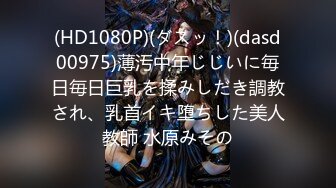 重金购买演员安娜金，侯老师之徒。露脸大尺度私拍，有啪啪啪口交一流