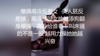 漂亮大长腿姐姐吃鸡啪啪 宝贝舒服吗 顶到子宫了 你屁股底一点 真的不行了 皮肤白皙身材高挑 被多姿势爆操香汗淋漓