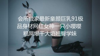 平人超人气女神-奶球 连续被操一个小时，菊花放润滑剂 被捅了10次还是进不去