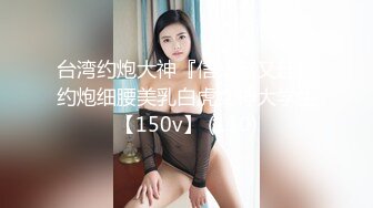 STP26198 圆圆脸甜美小姐姐坐在身上有点羞涩掏出JB一顿吸骚起来边口边说骚话骑乘猛操大屁股 VIP0600