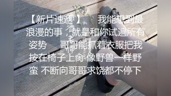 精瘦兵哥哥狂艹无底洞,看上去永远填不满