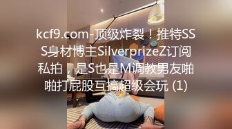 推特大神K哥日常啪啪调教00后反差婊小母狗，极品巨乳肥臀，鲍鱼又肥，完美炮架子