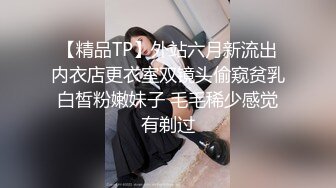 某网站流出真实自拍-新婚不久的小情侣家中啪啪,边操边拍,美女拿着鸡鸡爱不释手说:老公鸡鸡真大,好吃